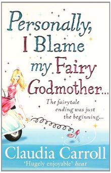 Personally, I Blame My Fairy Godmother