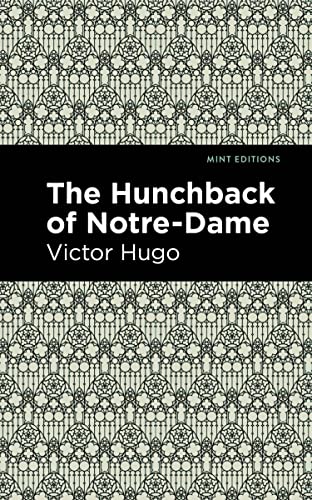 The Hunchback of Notre-Dame (Mint Editions―Literary Fiction)