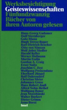 Werksbesichtigung Geisteswissenschaften: Fünfundzwanzig Bücher, von ihren Autoren gelesen