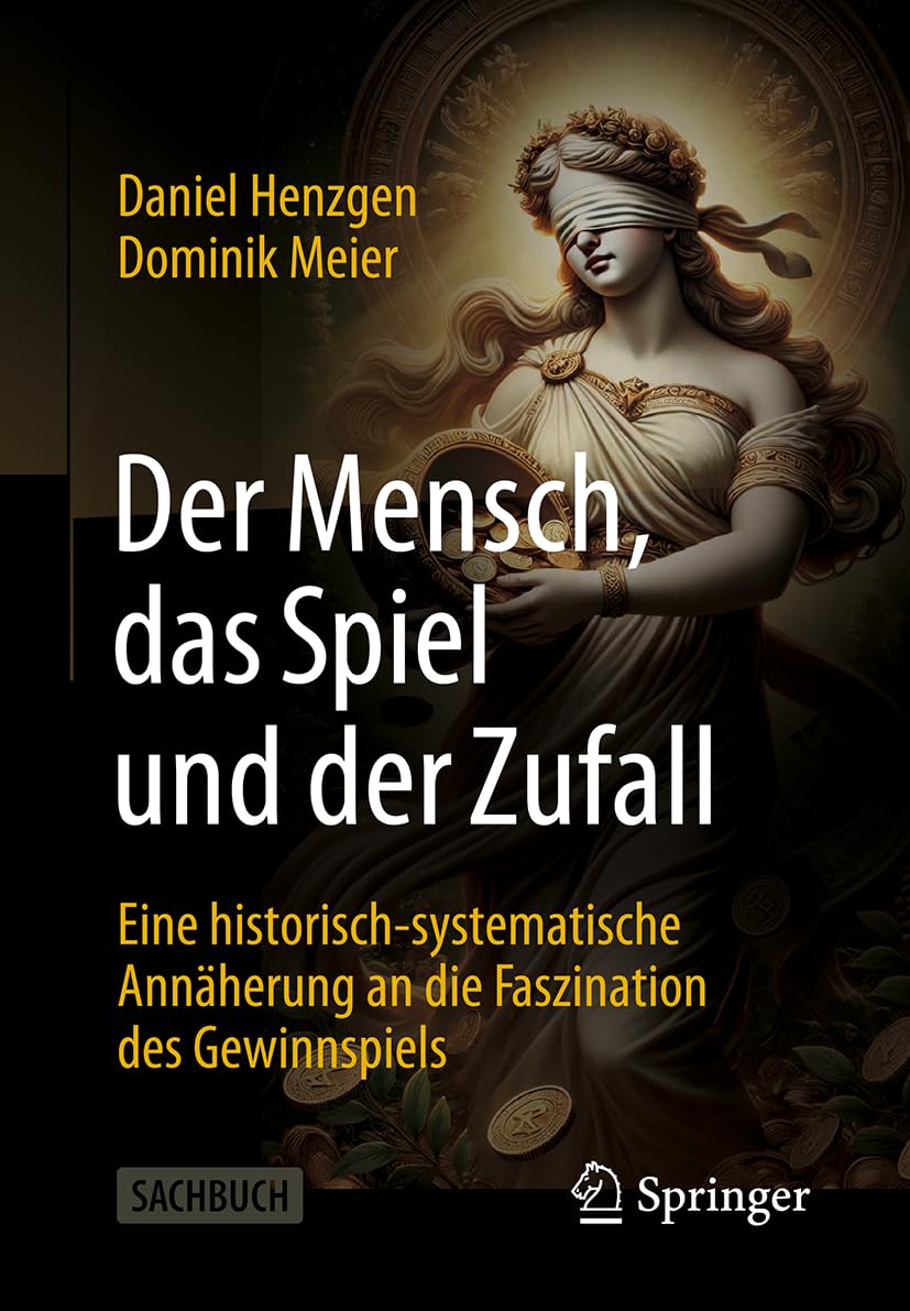 Der Mensch, das Spiel und der Zufall: Eine historisch-systematische Annäherung an die Faszination des Gewinnspiels