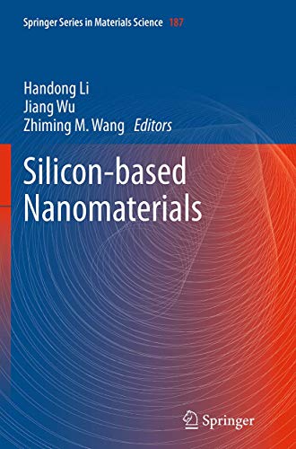 Silicon-based Nanomaterials (Springer Series in Materials Science, Band 187)