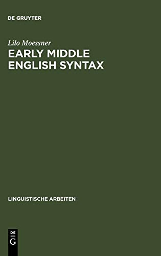 Early Middle English Syntax (Linguistische Arbeiten, 207, Band 207)