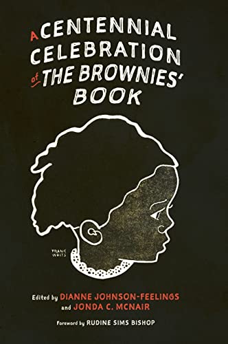 Centennial Celebration of the Brownies' Book (Children's Literature Association)