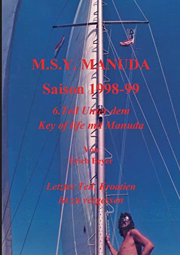 MSY Manuda Saison 1998 - 1999: 6.Teil Unter dem Key of life mit Manuda