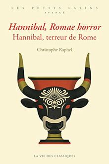 Hannibal, Romae horror. Hannibal, terreur de Rome