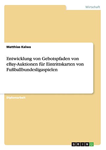Entwicklung von Gebotspfaden von eBay-Auktionen für Eintrittskarten von Fußballbundesligaspielen