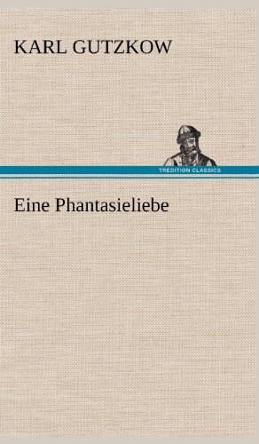 Eine Phantasieliebe