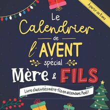 Calendrier de l'avent spécial mère et fils: Livre d'activité mère-fils en attendant Noël (1 activité par jour du 1er au 24 décembre)