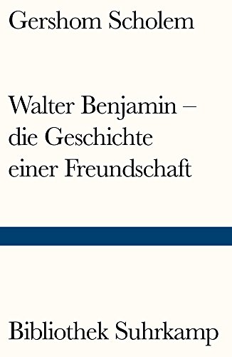 Walter Benjamin - die Geschichte einer Freundschaft - Gershom Scholem Kartoniert (TB)