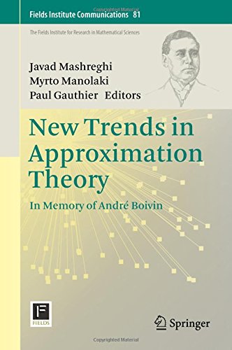 New Trends in Approximation Theory: In Memory of André Boivin (Fields Institute Communications, Band 81)