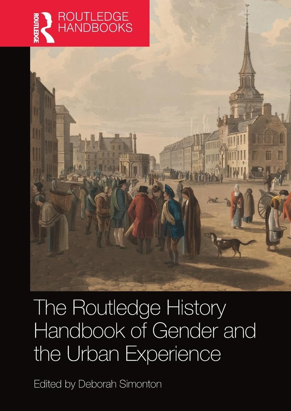 The Routledge History Handbook of Gender and the Urban Experience (The Routledge History Handbooks)