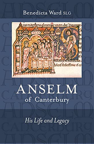 Anselm of Canterbury: his life and legacy