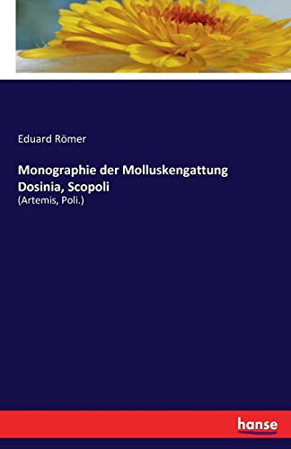 Monographie der Molluskengattung Dosinia, Scopoli: (Artemis, Poli.)