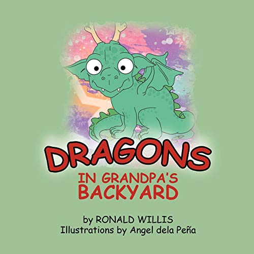 Dragons in Grandpa's Backyard
