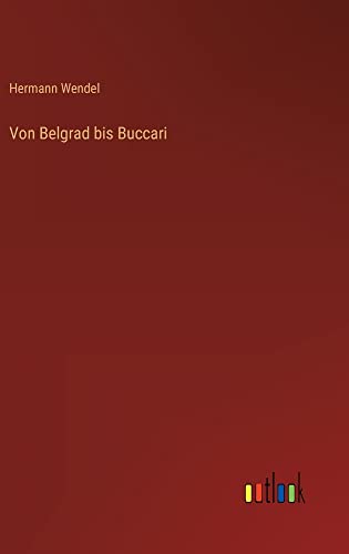 Von Belgrad bis Buccari