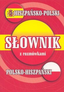 Slownik hiszpansko-polski, polsko-hiszpanski z rozmowkami