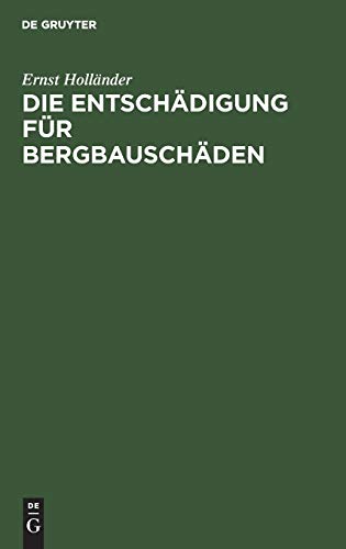 Die Entschädigung für Bergbauschäden: Zugleich ein Beitrag zur Lehre vom Schadensersatz