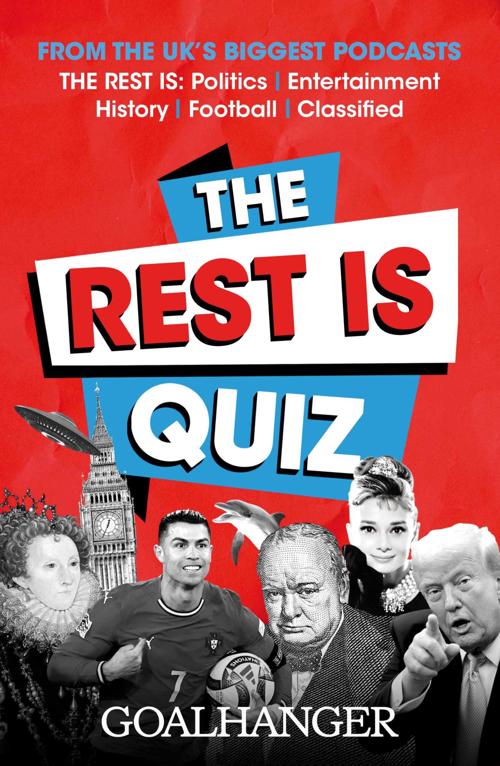 The Rest Is Quiz: Over 1,000 Questions from the UK's Biggest Podcasts