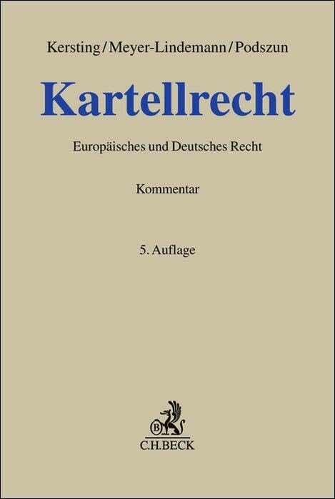 Kartellrecht: Kommentar zum Deutschen und Europäischen Kartellrecht (Grauer Kommentar)
