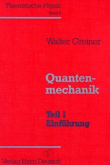 Theoretische Physik, 11 Bde. u. 4 Erg.-Bde., Bd.4, Quantenmechanik