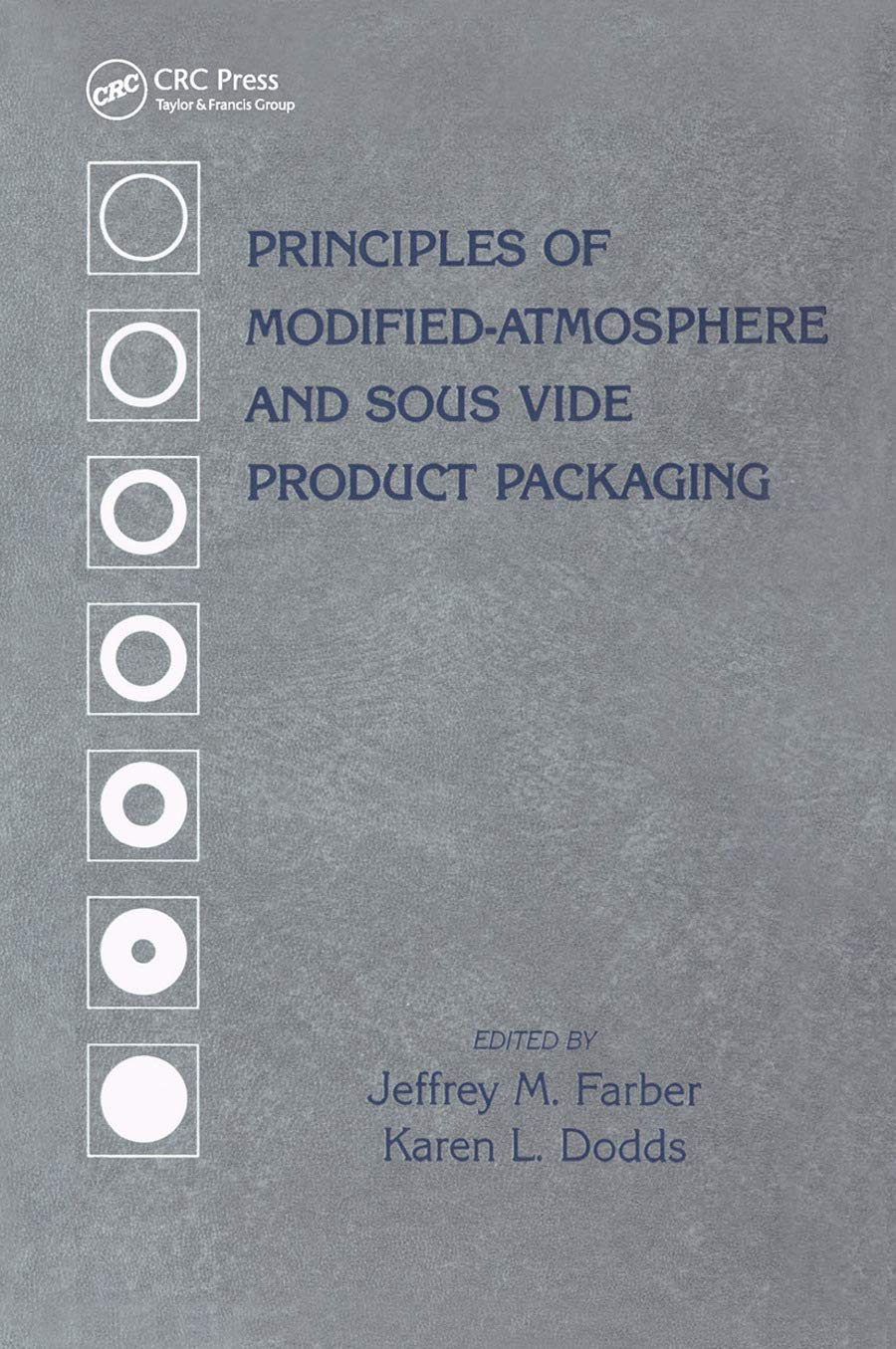 Principles of Modified-Atmosphere and Sous Vide Product Packaging (Technomic Publications)