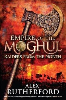 Empire of the Moghul: Raiders From the North (Empire of the Moghul 1)