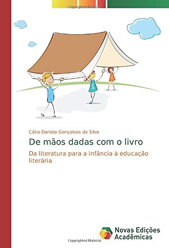 De mãos dadas com o livro: Da literatura para a infância à educação literária