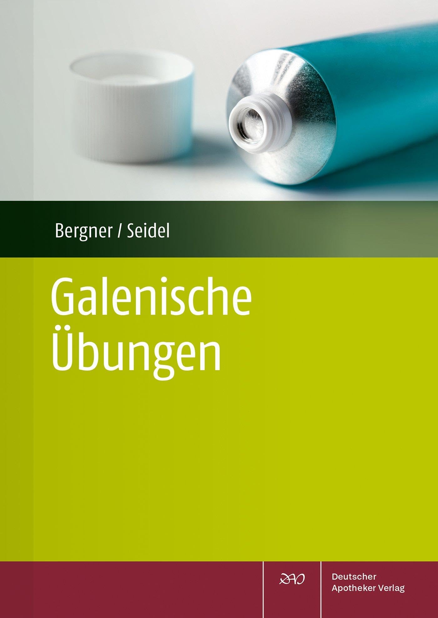 Bergner, Annina: Galenische Übungen für PTA