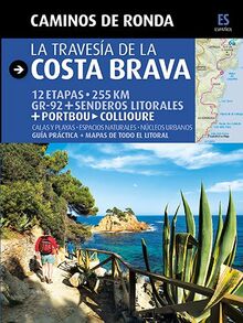 La travesía de la Costa Brava: Camins de Ronda (Guia & Mapa)