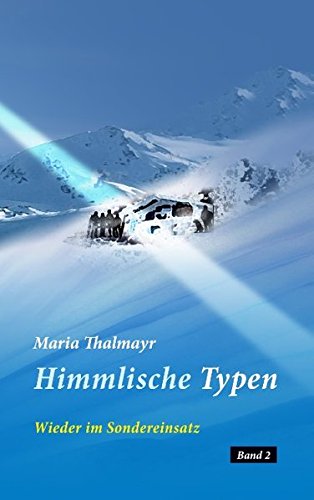 Himmlische Typen: Wieder im Sondereinsatz