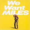 We Want Miles [Live]