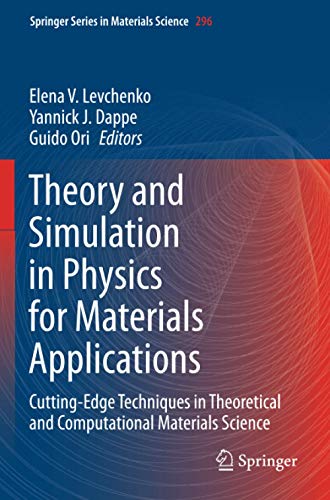 Theory and Simulation in Physics for Materials Applications: Cutting-Edge Techniques in Theoretical and Computational Materials Science (Springer Series in Materials Science, Band 296)