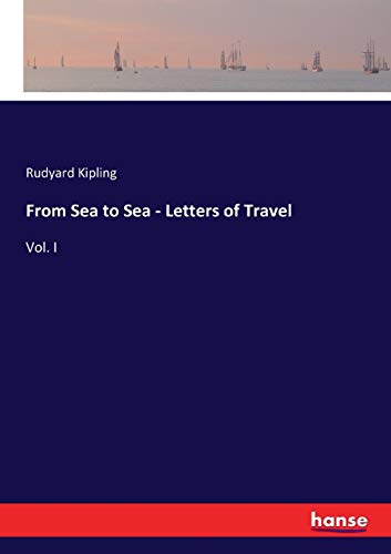 From Sea to Sea - Letters of Travel: Vol. I