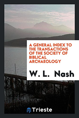 A General Index to the Transactions of the Society of Biblical Archaeology