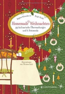 Homemade Weihnachten: 99 kulinarische Überraschungen und 4 Festmenüs