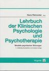 Lehrbuch der Klinischen Psychologie: Modelle psychischer Störungen