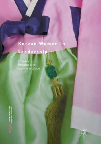 Korean Women in Leadership (Current Perspectives on Asian Women in Leadership)