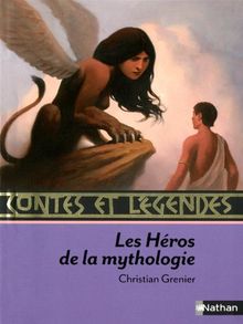 Contes et légendes des héros de la mythologie