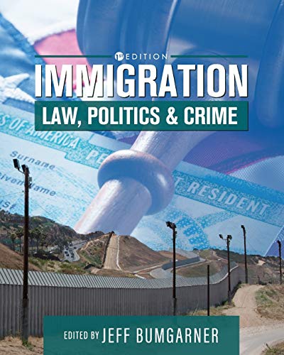 Immigration: Law, Politics, and Crime