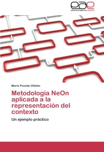 Metodología NeOn aplicada a la representación del contexto: Un ejemplo práctico