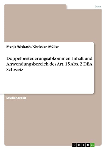 Doppelbesteuerungsabkommen. Inhalt und Anwendungsbereich des Art. 15 Abs. 2 DBA Schweiz