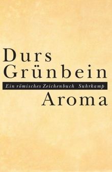 Aroma: Ein römisches Zeichenbuch