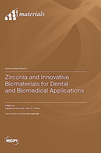 Zirconia and Innovative Biomaterials for Dental and Biomedical Applications