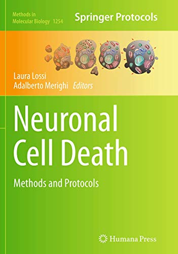 Neuronal Cell Death: Methods and Protocols (Methods in Molecular Biology, Band 1254)