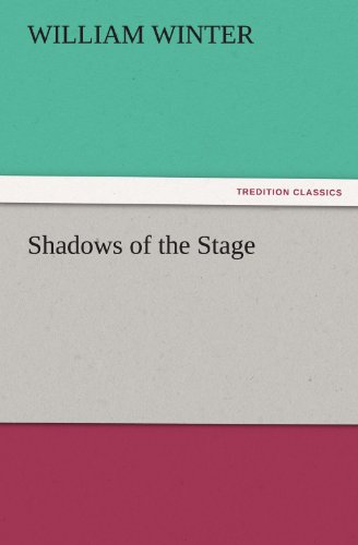 Shadows of the Stage (TREDITION CLASSICS)