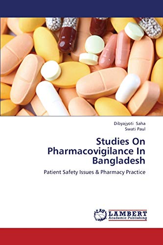 Studies On Pharmacovigilance In Bangladesh: Patient Safety Issues & Pharmacy Practice