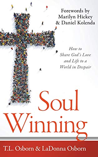 Osborn, T. L. Soul Winning, How To Share God's Love And Life To A World In Despair