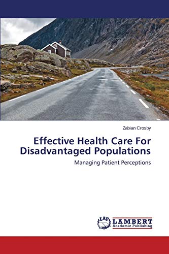 Effective Health Care For Disadvantaged Populations: Managing Patient Perceptions