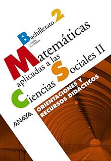 Matemáticas aplicadas a las Ciencias Sociales II. Orientaciones y recursos didácticos.