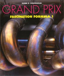 Grand Prix. Fascination Formula I: Fascination Formula 1 von Schlegelmilch, Rainer W., Lehbrink, Hartmut | Buch | Zustand gut